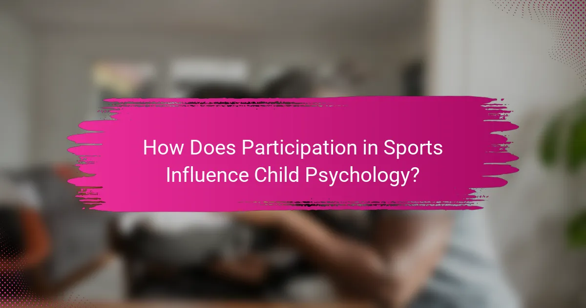How Does Participation in Sports Influence Child Psychology?