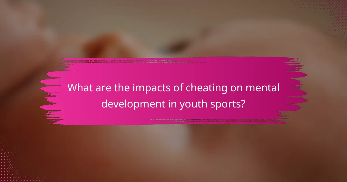 What are the impacts of cheating on mental development in youth sports?