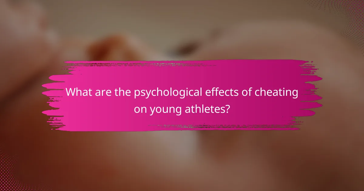 What are the psychological effects of cheating on young athletes?