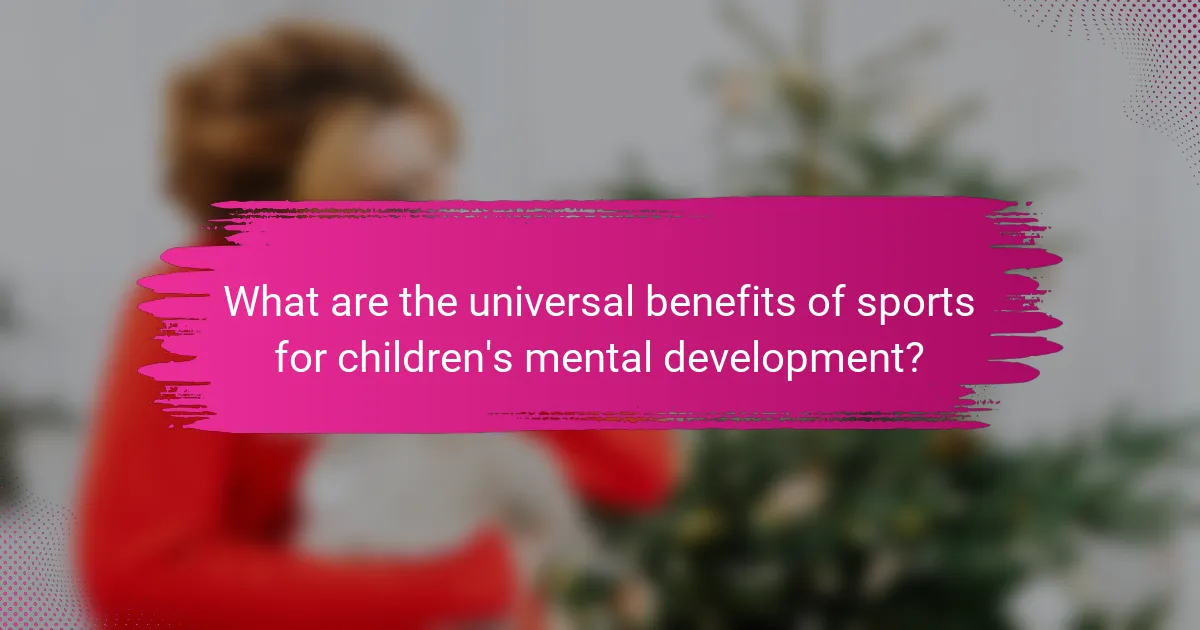What are the universal benefits of sports for children's mental development?